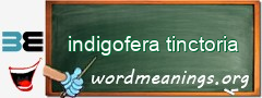 WordMeaning blackboard for indigofera tinctoria